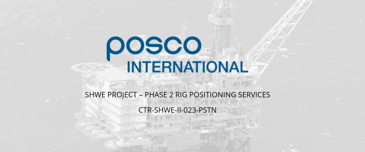 SHWE Project – Phase 2 Rig Positioning Service for POSCO International