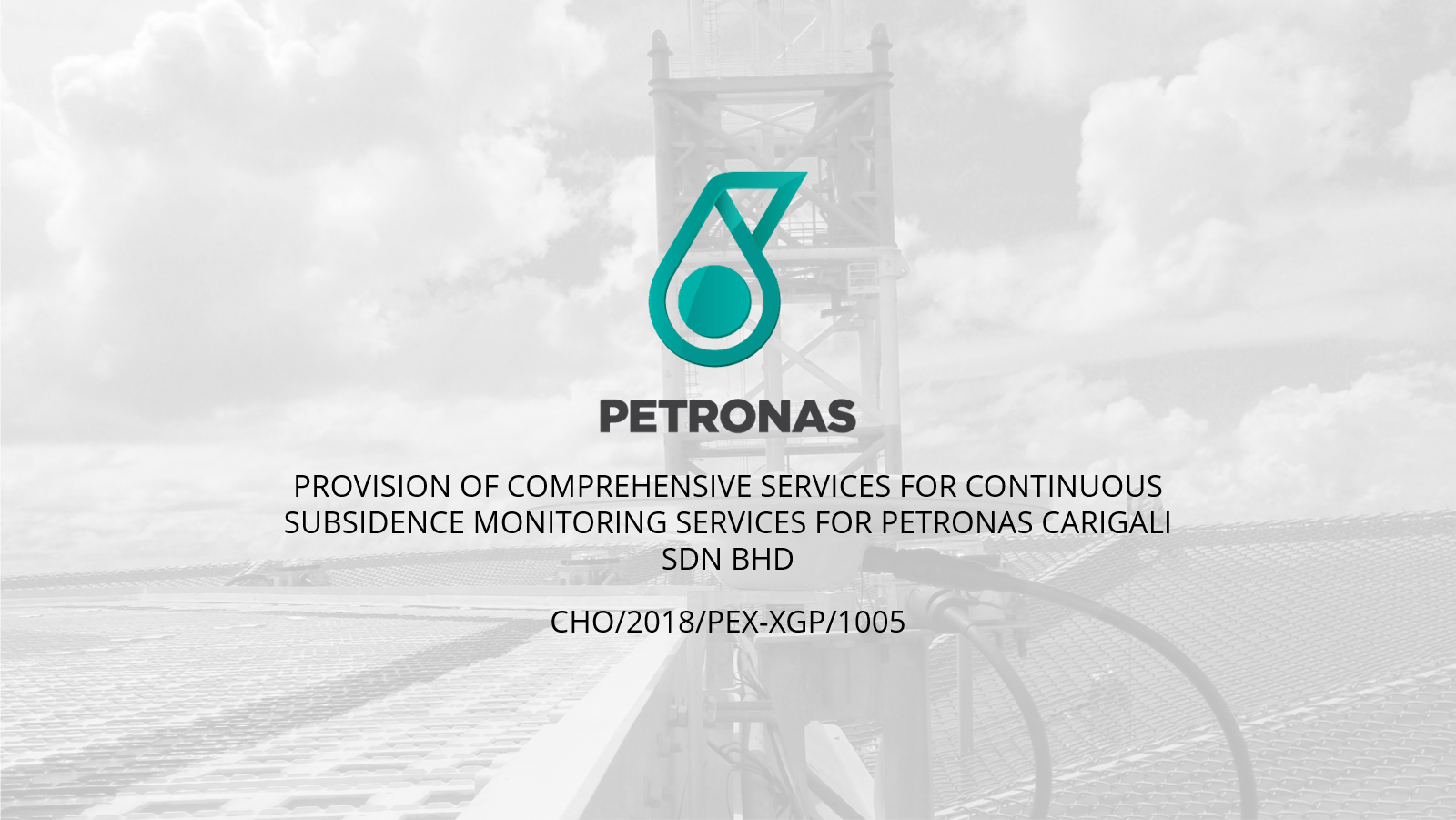 Provision of Comprehensive Services for Continuous Subsidence Monitoring Services for Petronas Carigali Sdn. Bhd.