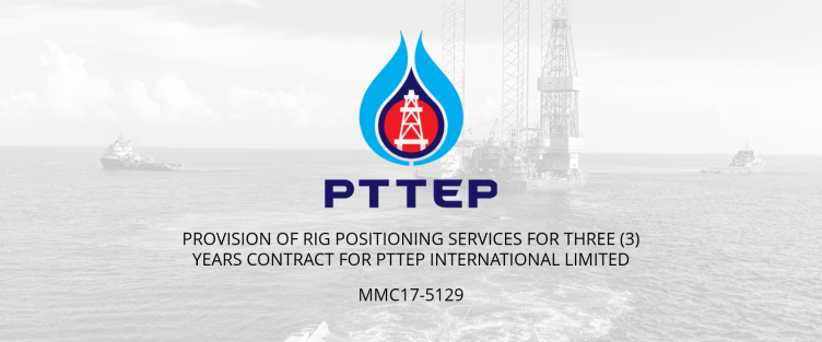 Provision of Rig Positioning Services for Three (3) Years Contract (Myanmar Asset) for PTTEP International Limited