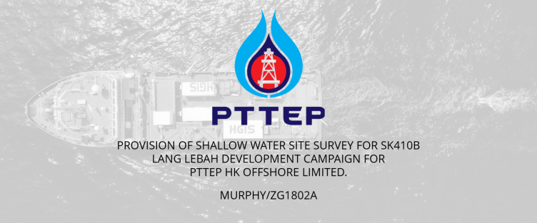 Provision of Shallow Water Site Survey for SK410B Lang Lebah Development Campaign for PTTEP HK Offshore Limited
